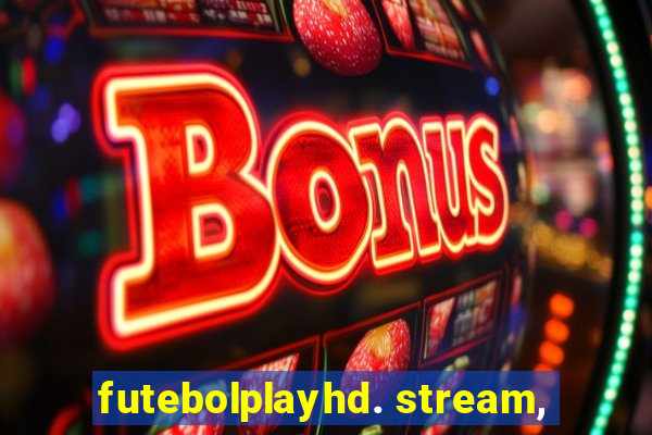 futebolplayhd. stream,